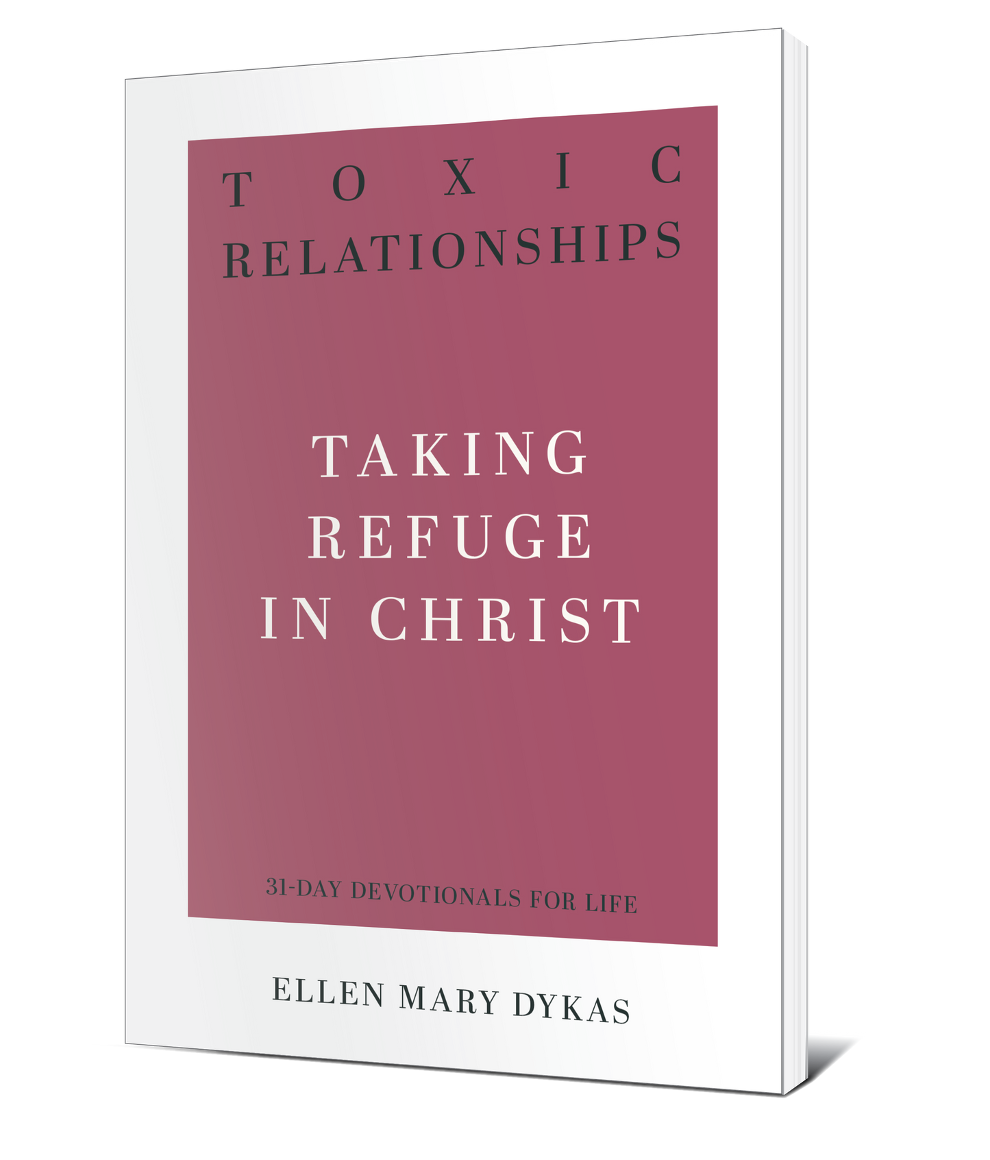 Toxic Relationships: Taking Refuge in Christ