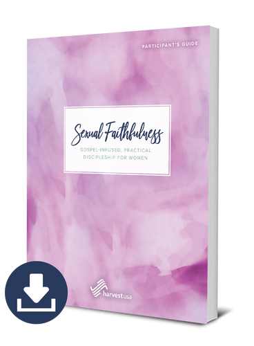Sexual Faithfulness: Gospel-Infused, Practical Discipleship for Women Participant's Guide (Free Digital Download)
