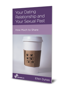 Your Dating Relationship and Your Sexual Past: How Much to Share (Minibook)