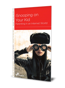 iSnooping on Your Kid: Parenting in an Internet World (Minibook)